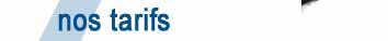 nos tarifs